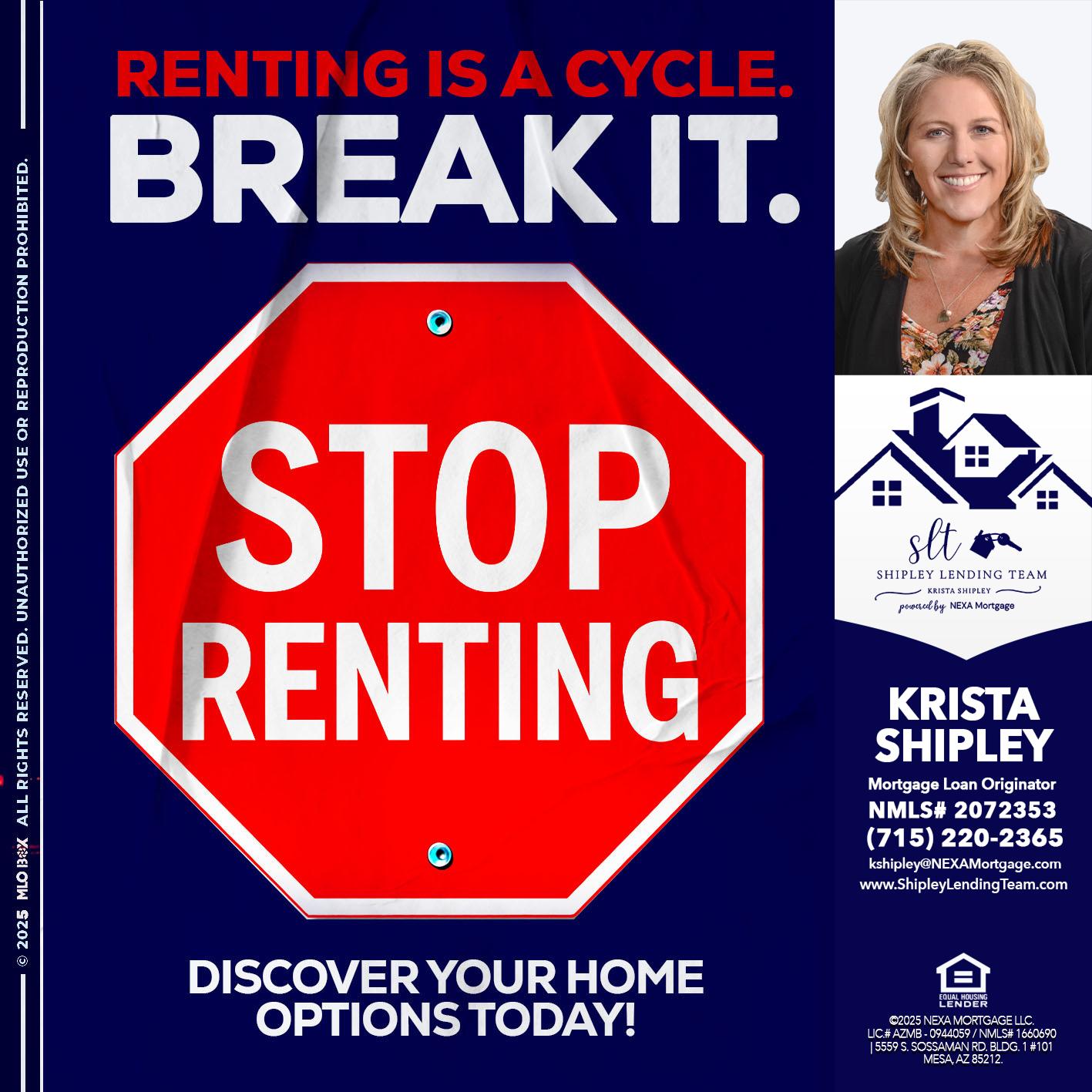 STOP RENTING - Krista Shipley -Mortgage Loan Originator