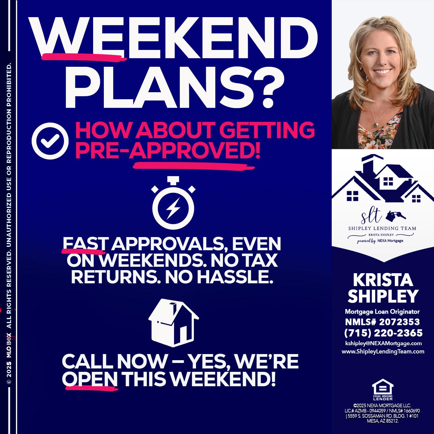 WEEKEND PLANS? - Krista Shipley -Mortgage Loan Originator