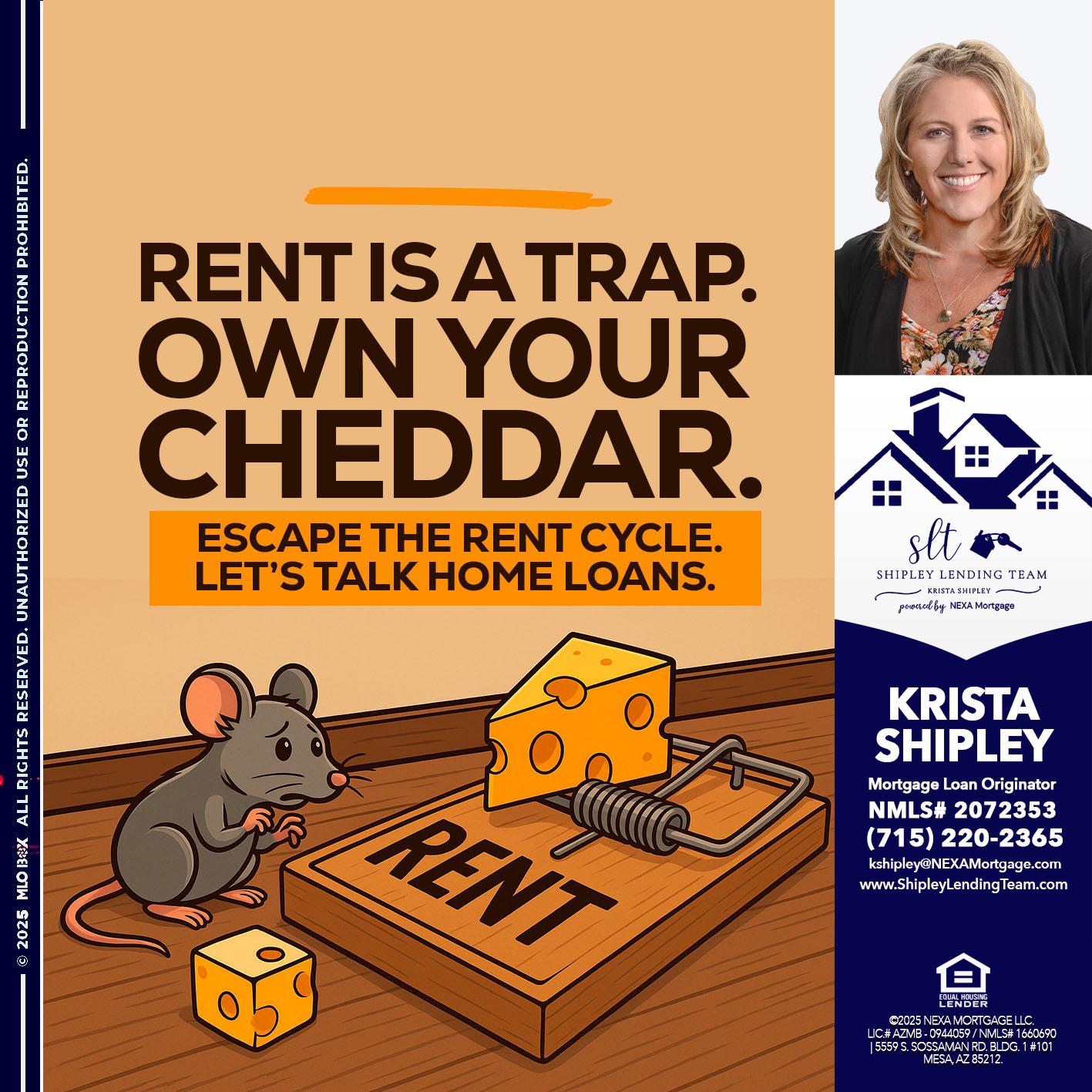 RENT IS TRAP - Krista Shipley -Mortgage Loan Originator