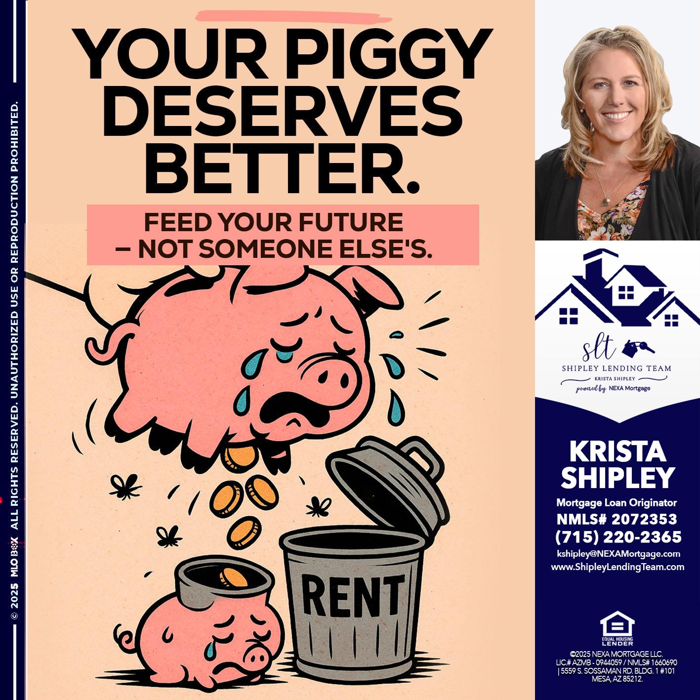 YOUR PIGGY - Krista Shipley -Mortgage Loan Originator