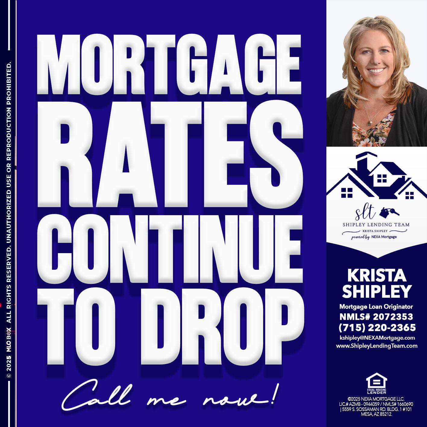 MORTGAGE RATES ARE DROP - Krista Shipley -Mortgage Loan Originator