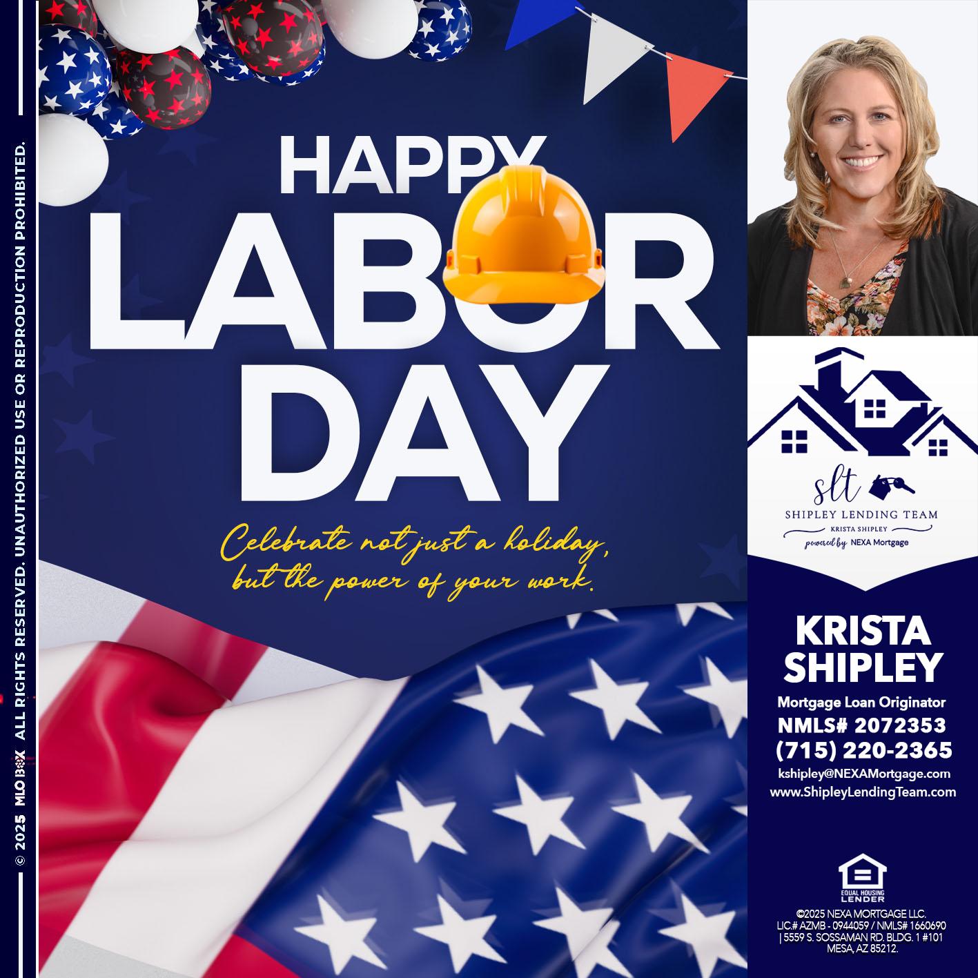 HAPPY LABOR DAY - Krista Shipley -Mortgage Loan Originator