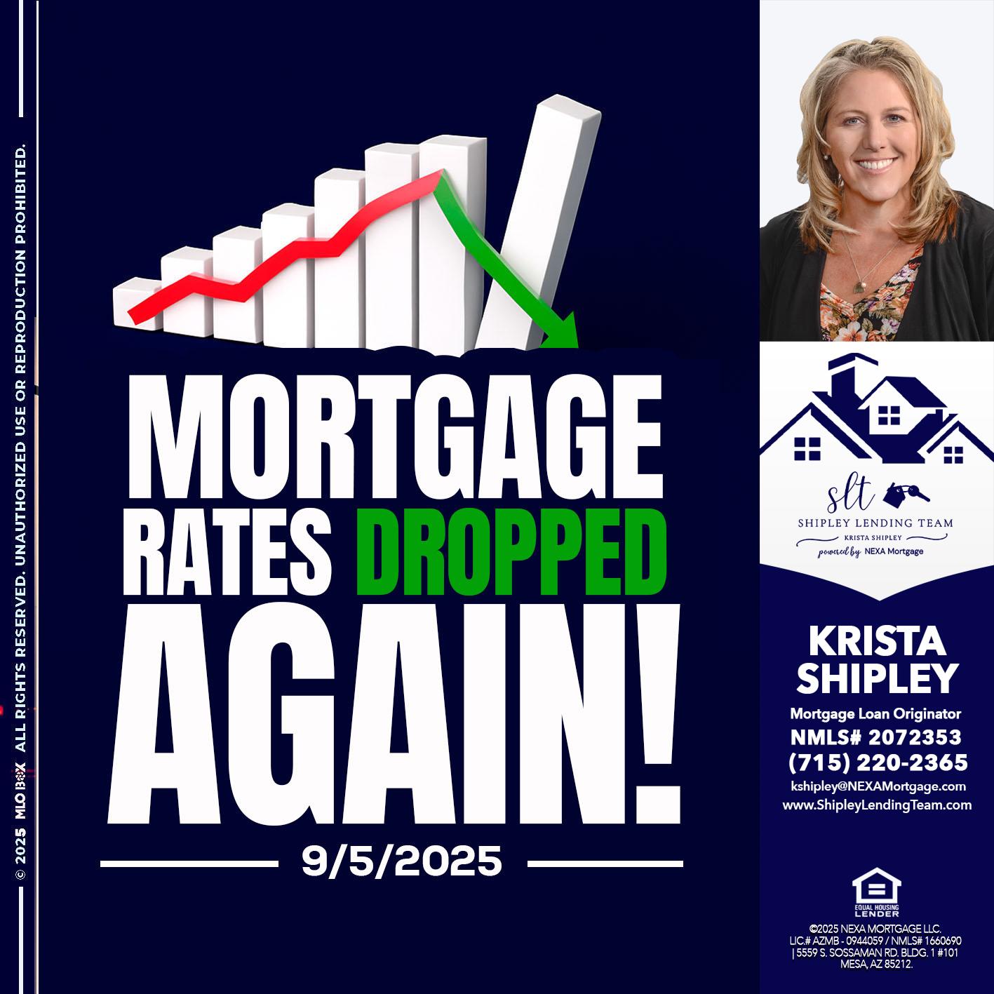 RATES DROP - Krista Shipley -Mortgage Loan Originator
