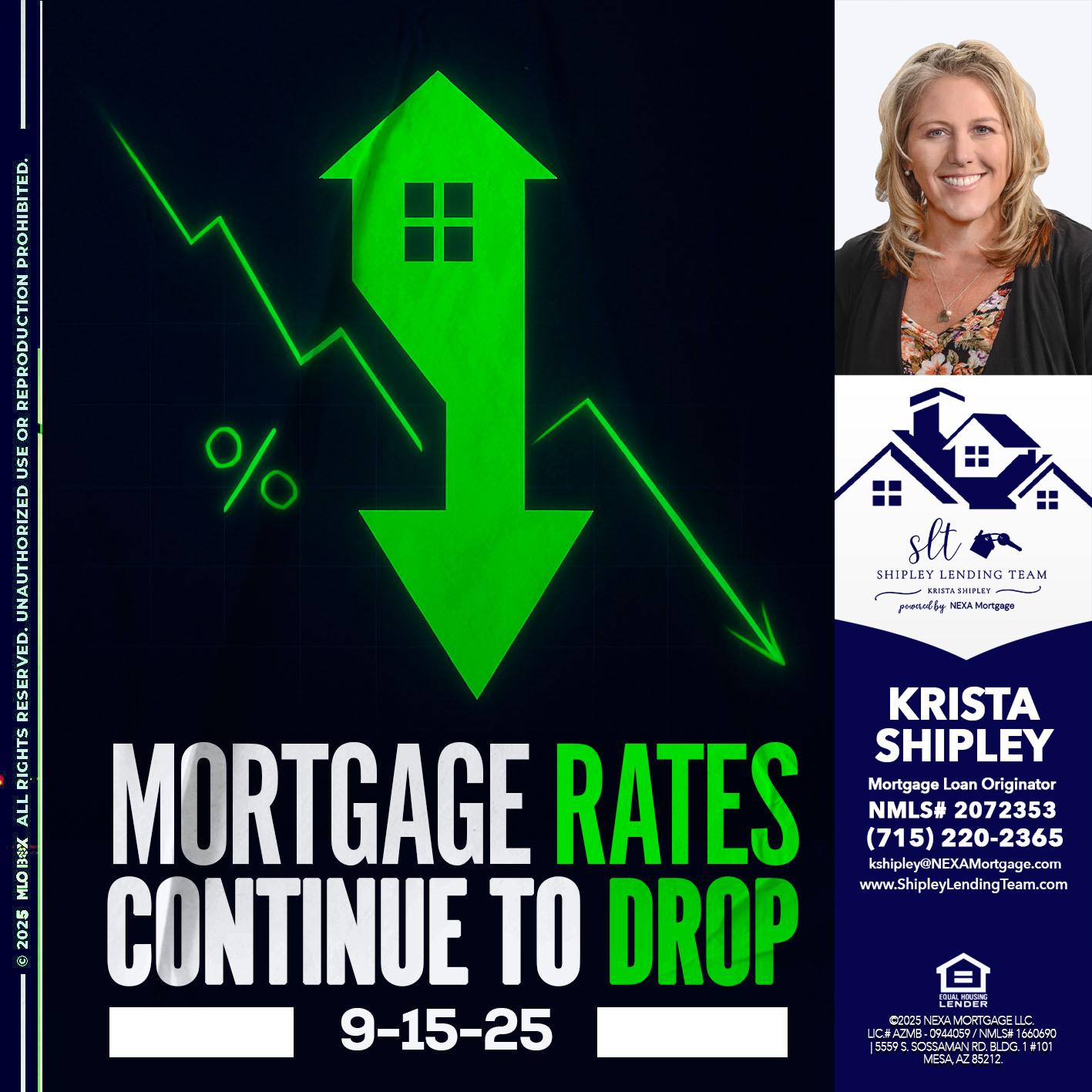 RATES DROP - Krista Shipley -Mortgage Loan Originator