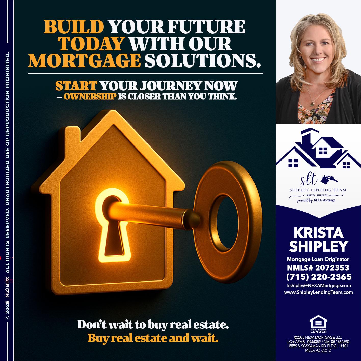 BUILD YOUR FUTURE - Krista Shipley -Mortgage Loan Originator