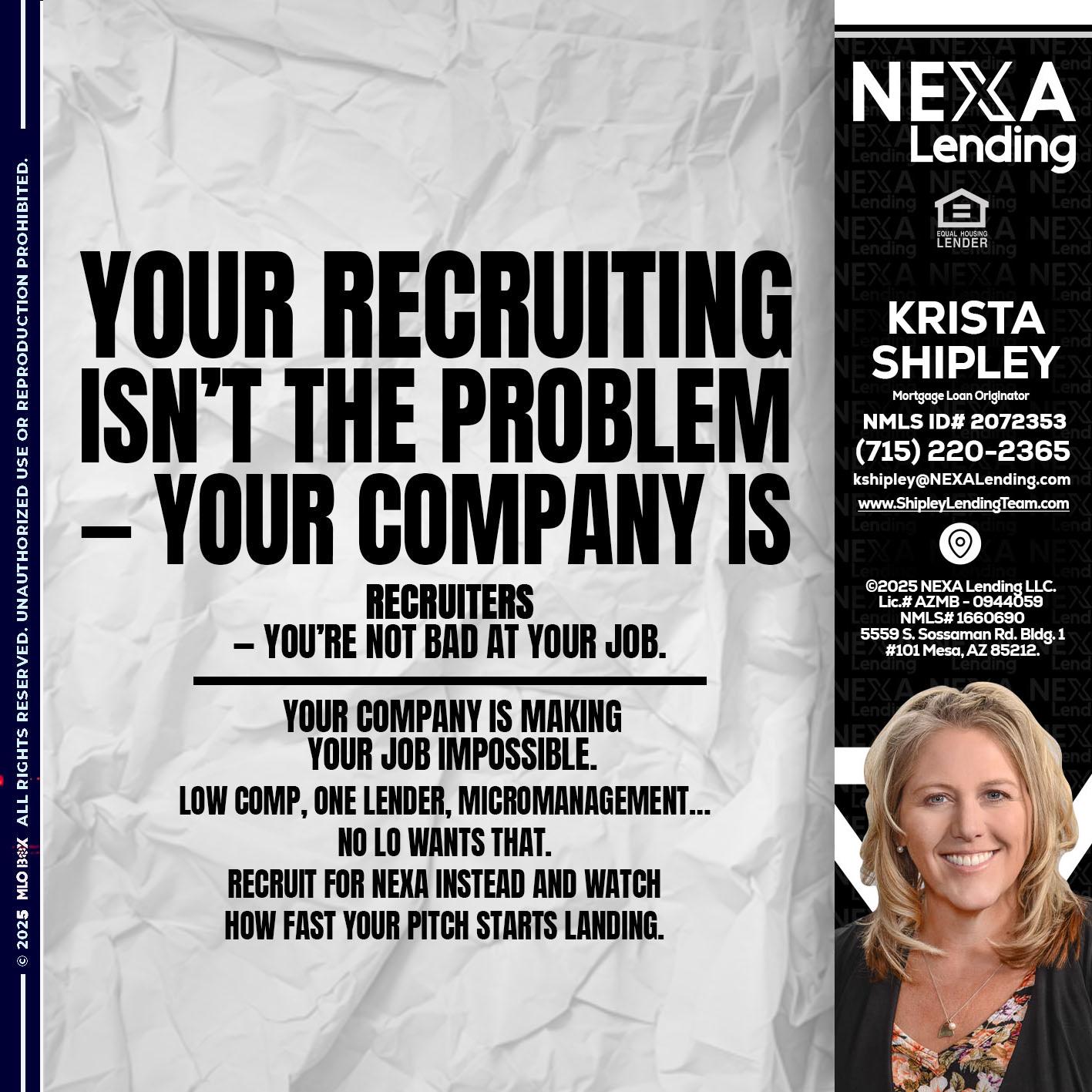YOUR RECRUITING - Krista Shipley -Mortgage Loan Originator