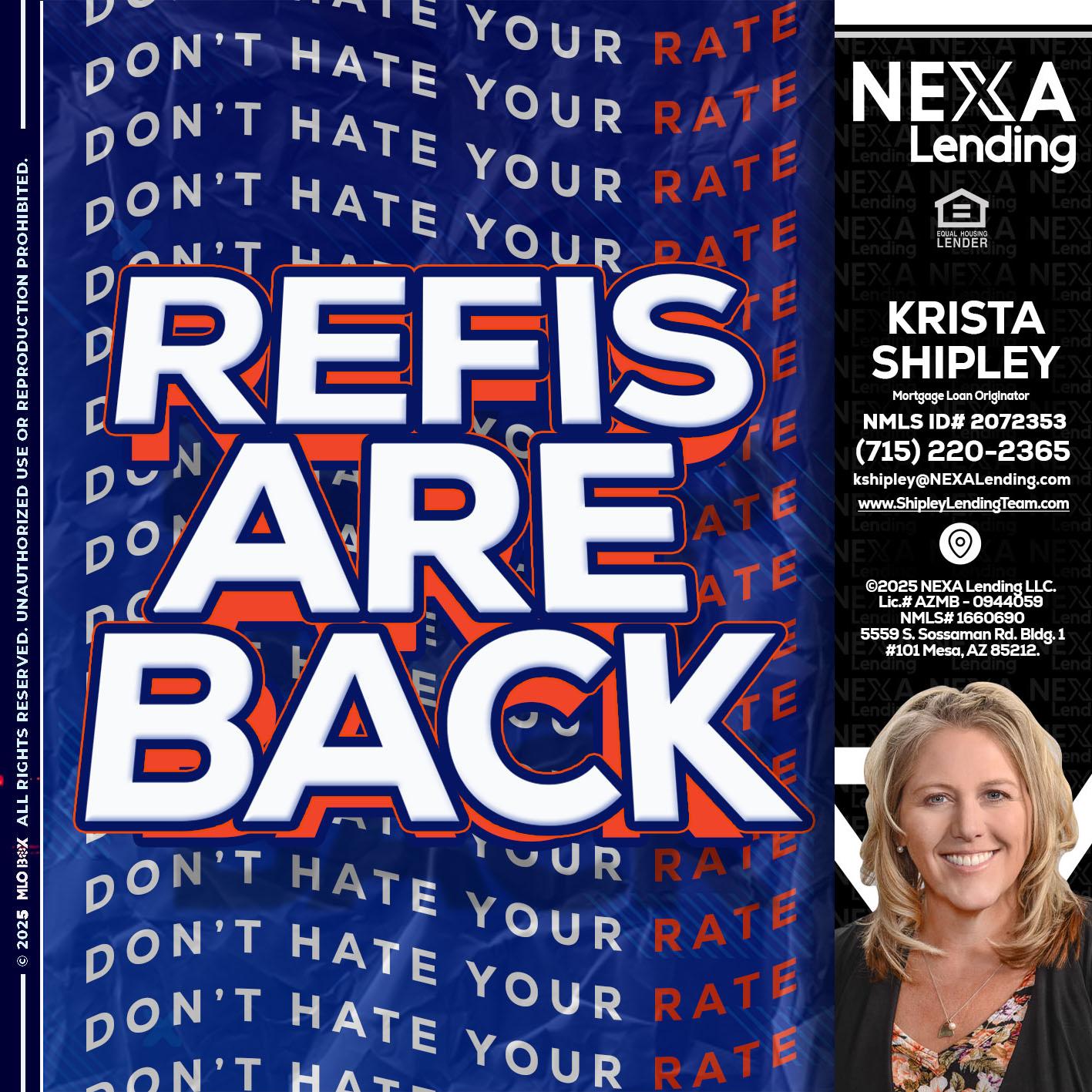 refis are back - Krista Shipley -Mortgage Loan Originator