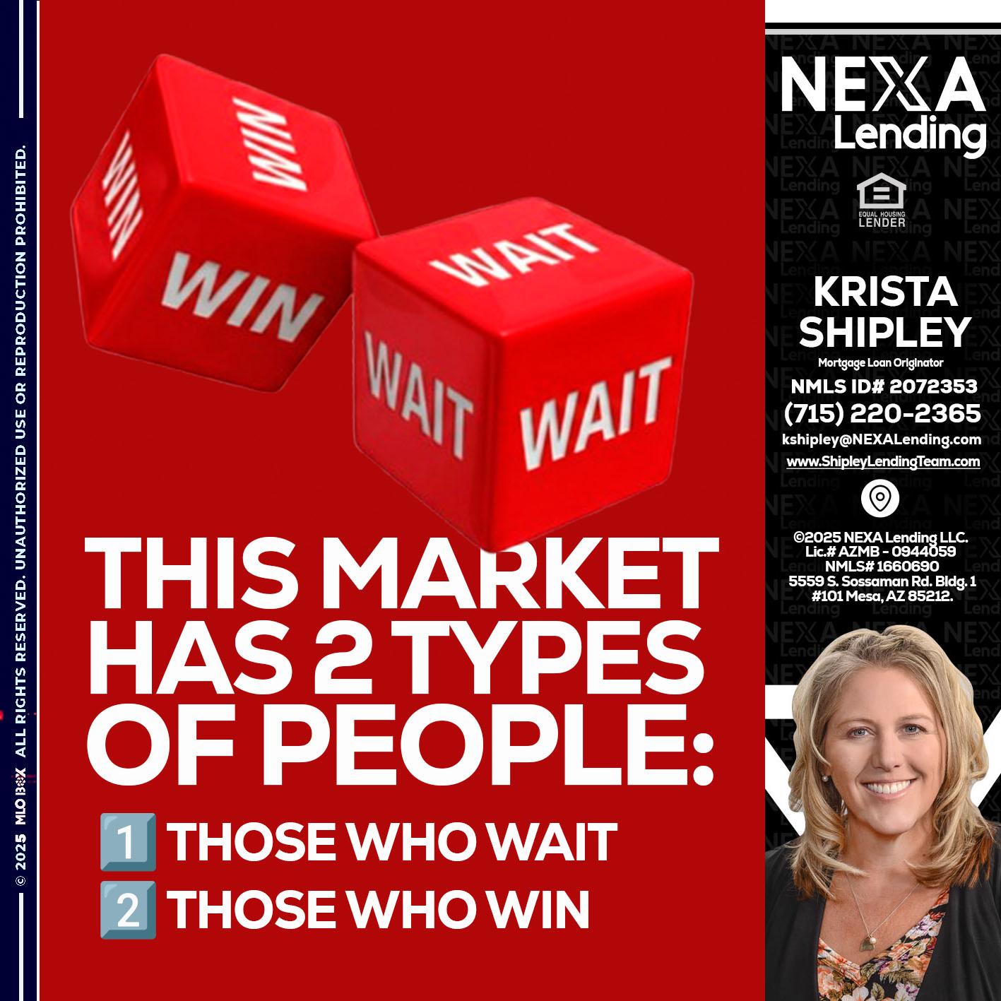 this market - Krista Shipley -Mortgage Loan Originator