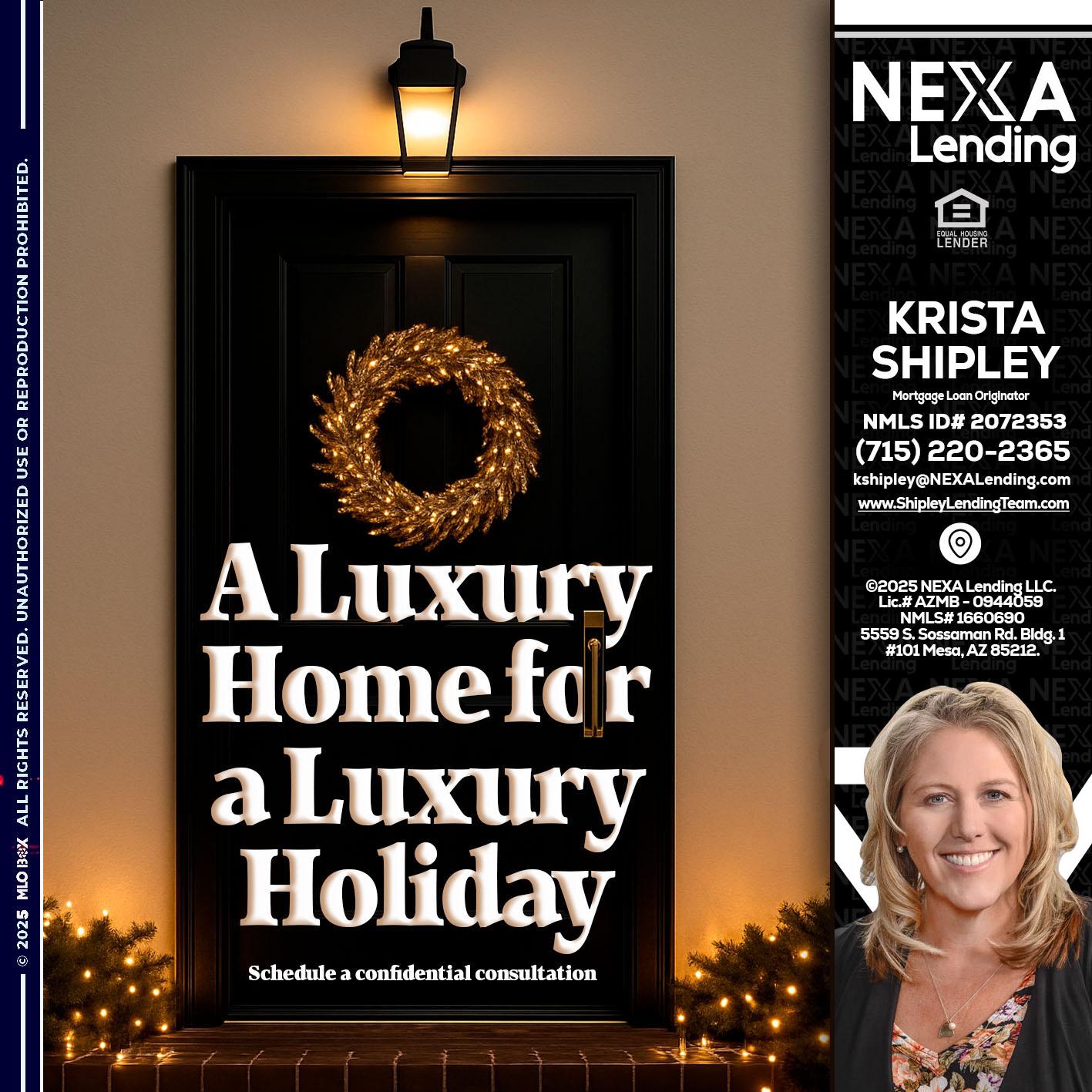 A LUXURY HOME - Krista Shipley -Mortgage Loan Originator