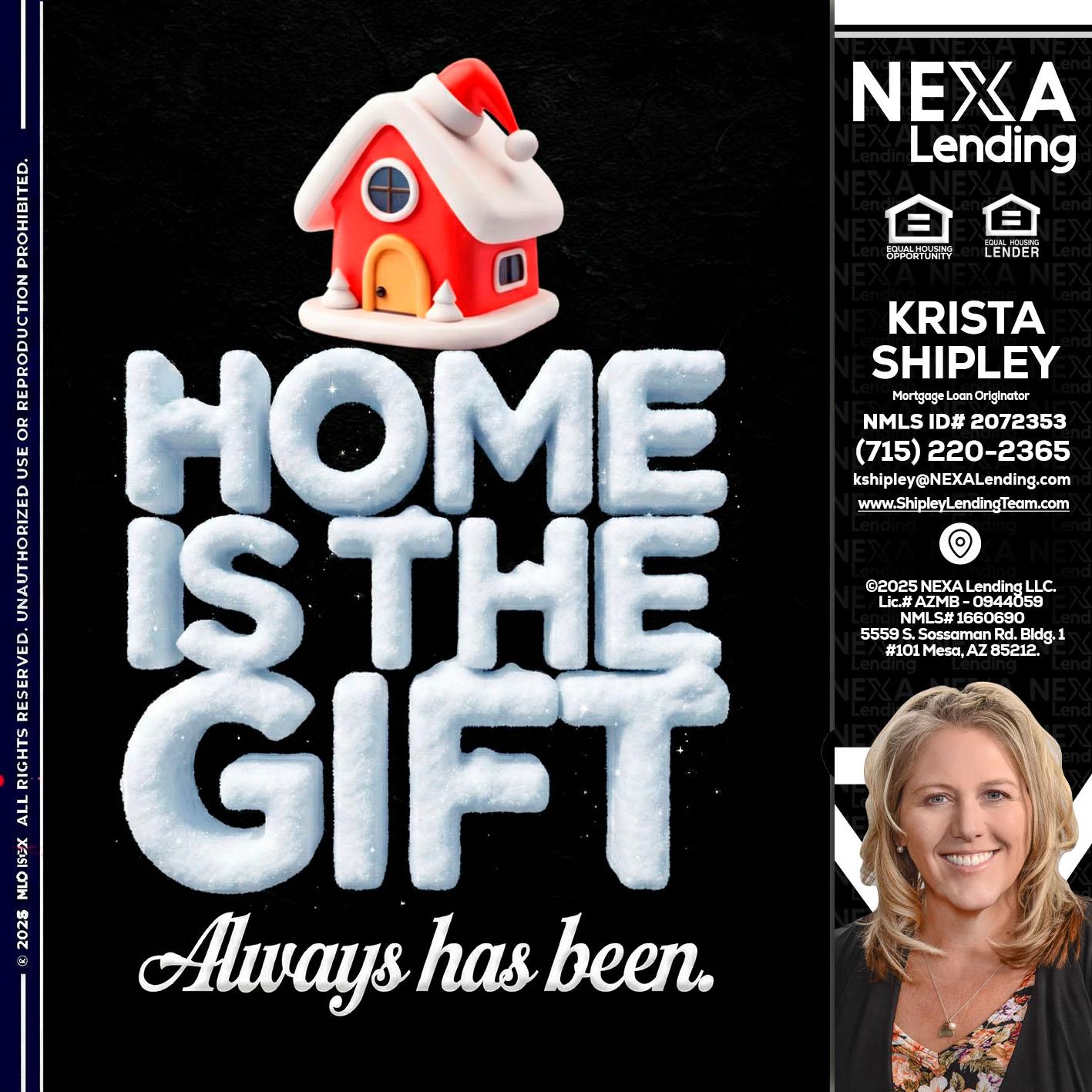 home is the gift - Krista Shipley -Mortgage Loan Originator