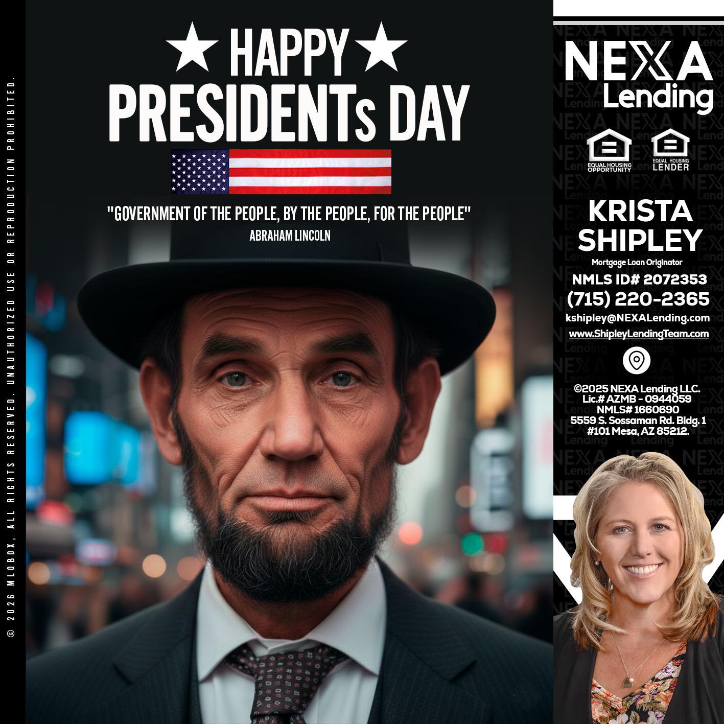 PRESIDENTS DAY - Krista Shipley -Mortgage Loan Originator