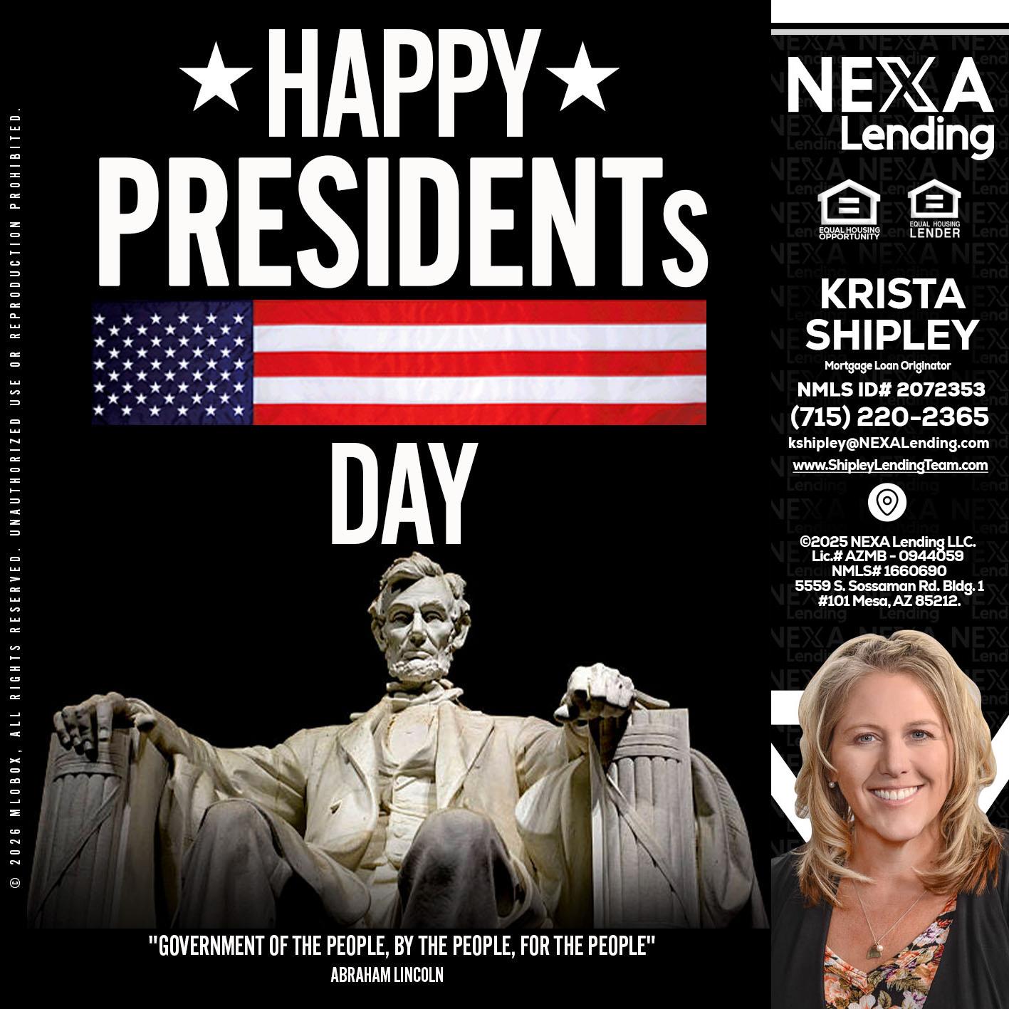 happy presidents day - Krista Shipley -Mortgage Loan Originator