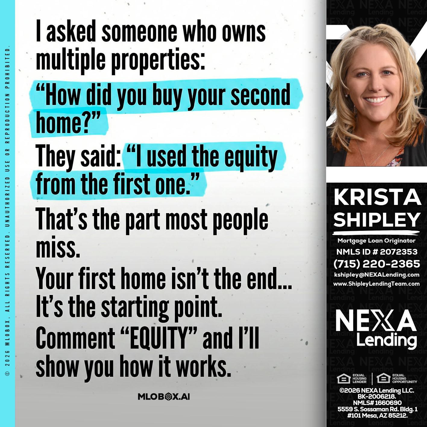 I asked someone - Krista Shipley -Mortgage Loan Originator