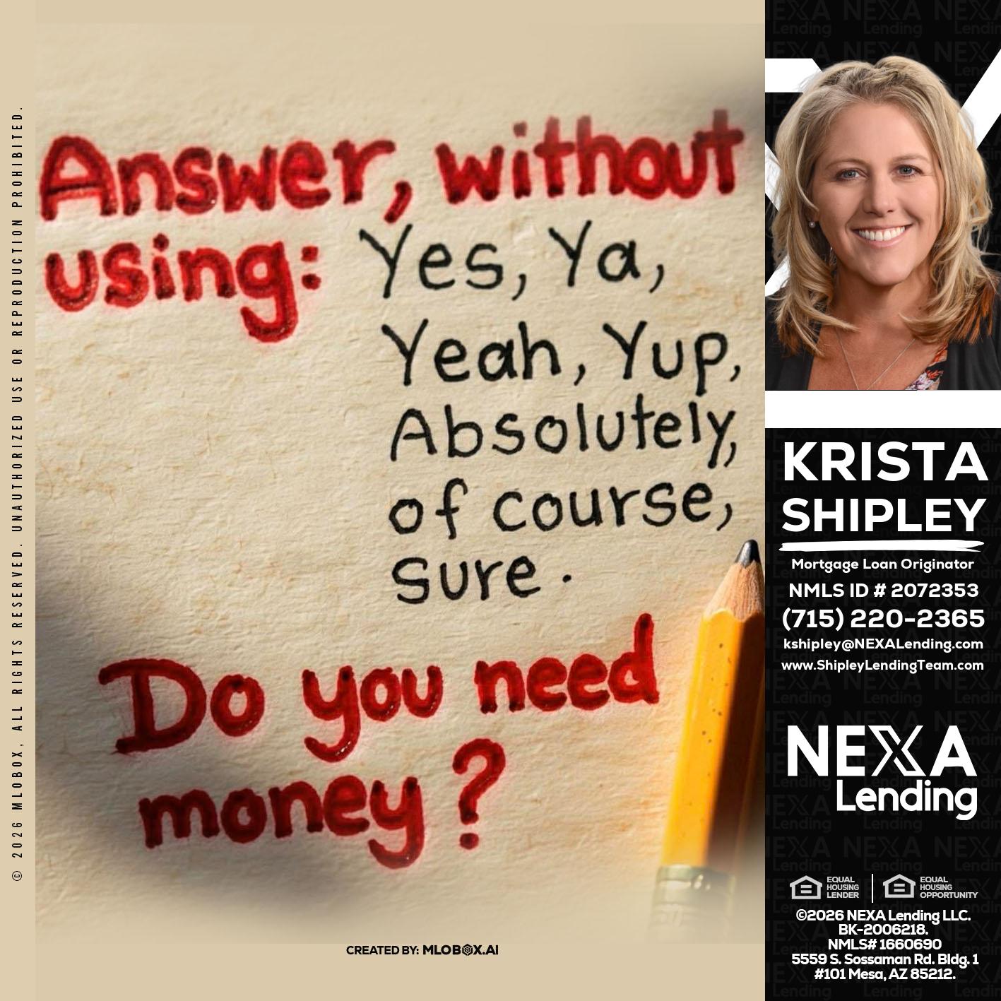 answer without - Krista Shipley -Mortgage Loan Originator