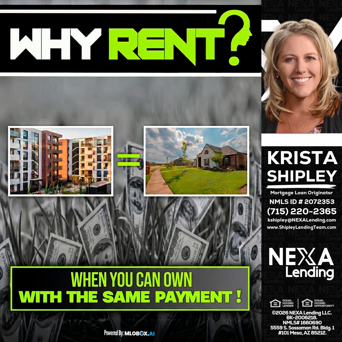 WHY RENT? - Krista Shipley -Mortgage Loan Originator