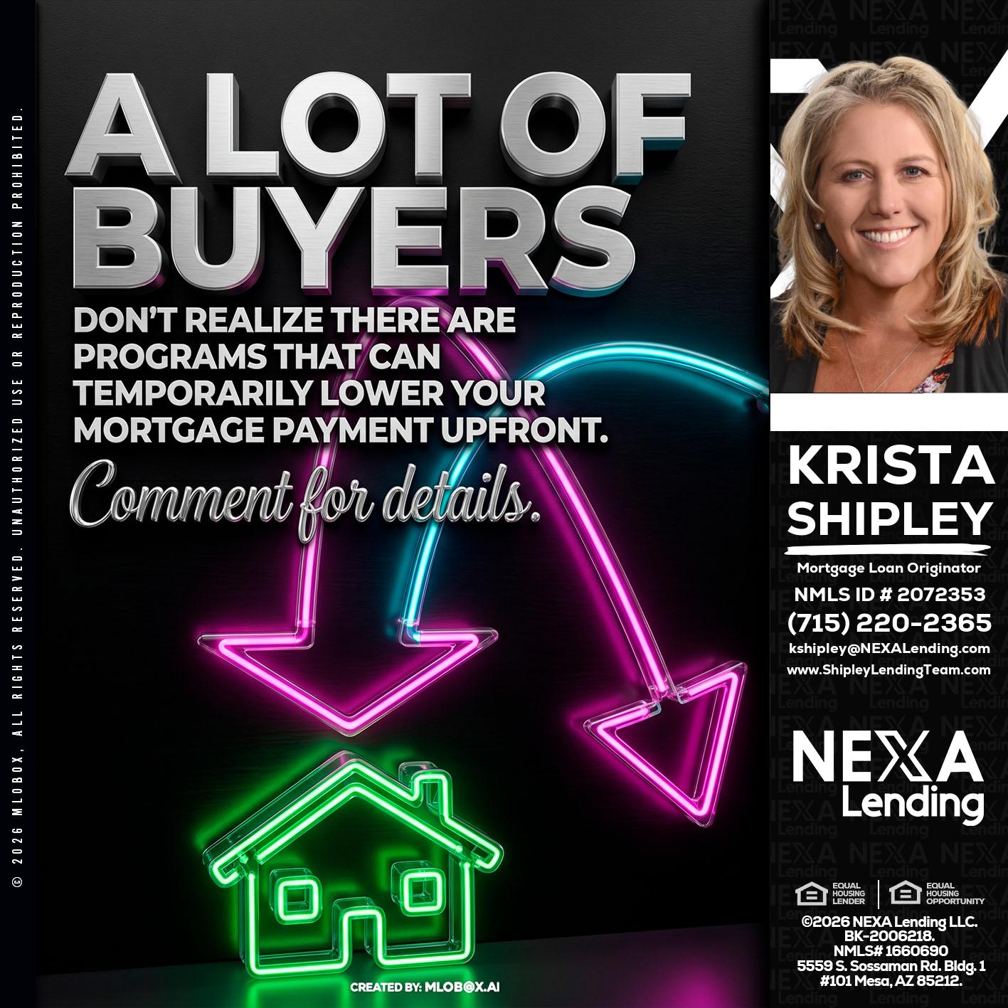 A LOT OF BUYERS - Krista Shipley -Mortgage Loan Originator