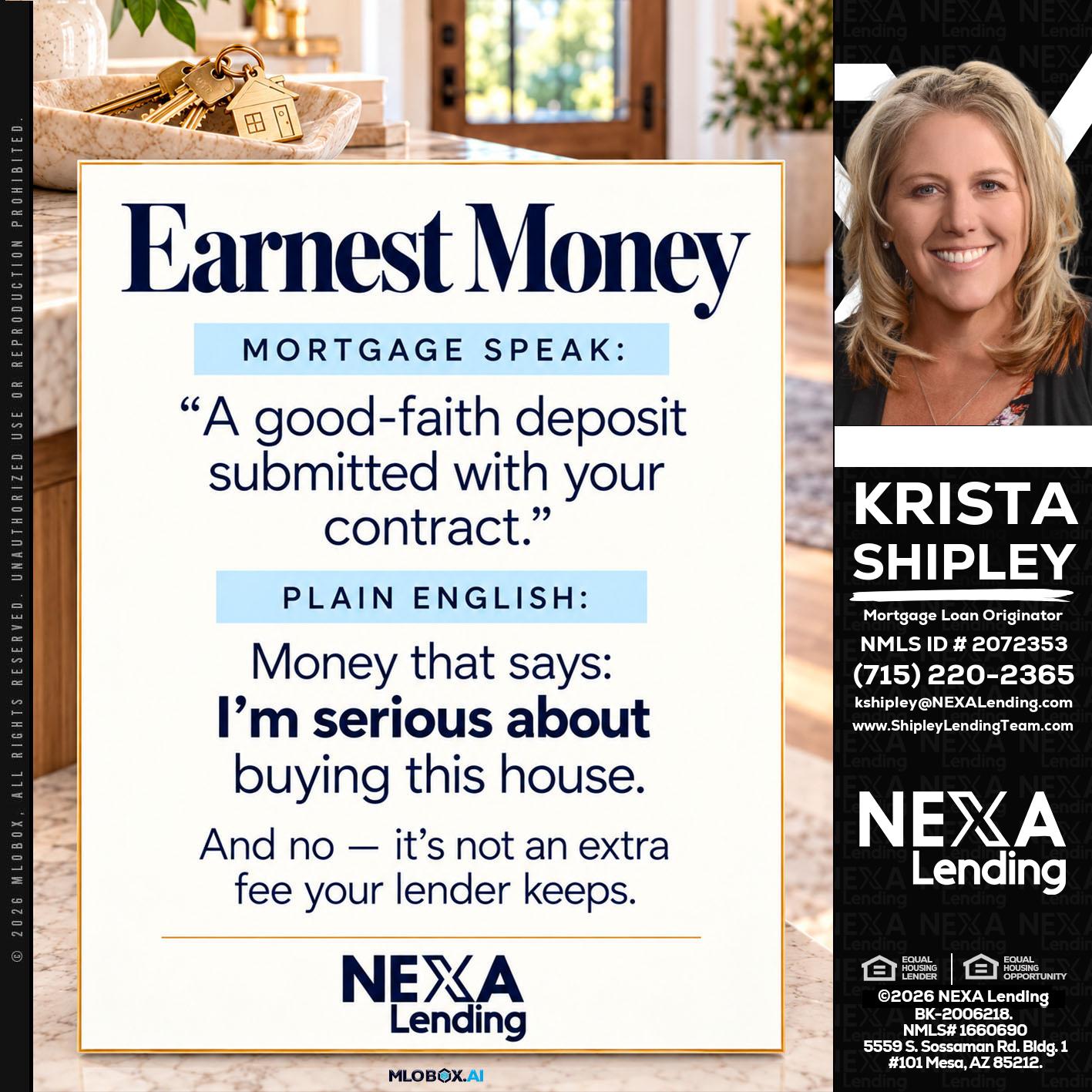 EARNEST MONEY - Krista Shipley -Mortgage Loan Originator